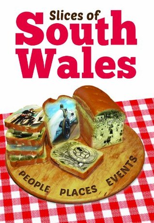 Download Slices of South Wales: People, Places, Events - David Roberts | ePub