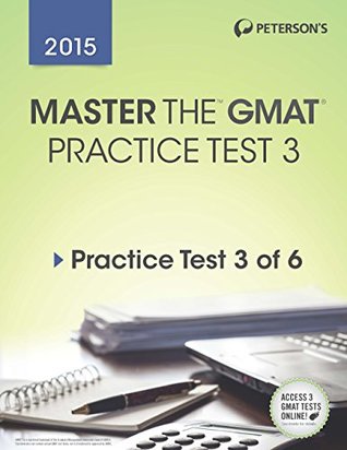 Download Master the GMAT 2015: Practice Test 3: Prac Test 3 of 6 - Peterson's | PDF