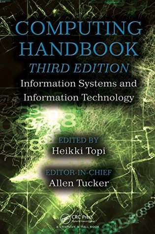 Read online Computing Handbook, Third Edition: Information Systems and Information Technology: Volume 2 - Heikki Topi | ePub