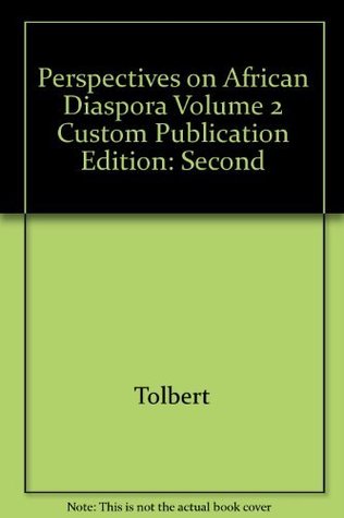 Download Perspectives on African Diaspora, Second Edition, Volume 2, Custom Publication - Tolbert file in ePub