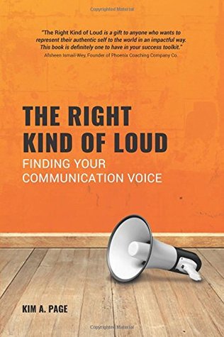 Download The Right Kind of Loud: Finding Your Communication Voice - Kim A. Page file in ePub