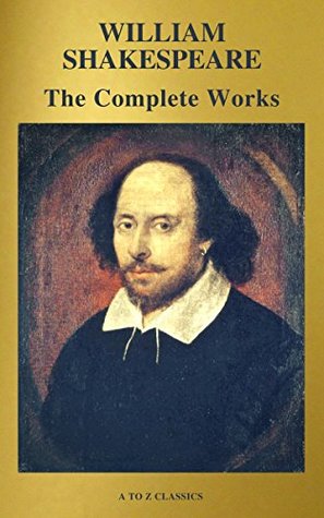 Read The Complete Works of William Shakespeare (37 plays, 160 sonnets and 5 Poetry Books With Active Table of Contents) - William Shakespeare file in PDF