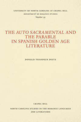 Download The Auto Sacramental and the Parable in Spanish Golden Age Literature - Donald Thaddeus Dietz file in ePub