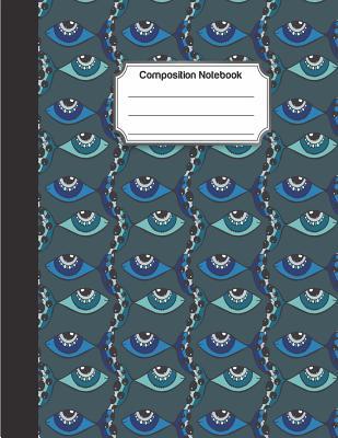 Read Composition Notebook: Blue Fish and Eye Abstract Pattern: College Ruled School Notebooks, Composition Notebook, Subject Daily Journal Notebook: 120 Lined Pages (Large, 8.5 X 11 In.) - NOT A BOOK file in PDF