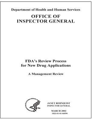 Read Fda's Review Process for New Drug Applications: A Management Review. - Office of the Investigator General file in ePub