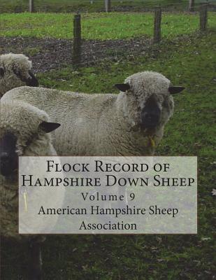 Read online Flock Record of Hampshire Down Sheep: Volume 9 - American Hampshire Sheep Association | PDF