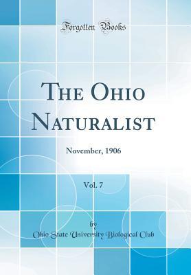 Download The Ohio Naturalist, Vol. 7: November, 1906 (Classic Reprint) - Ohio State University Biological Club | PDF