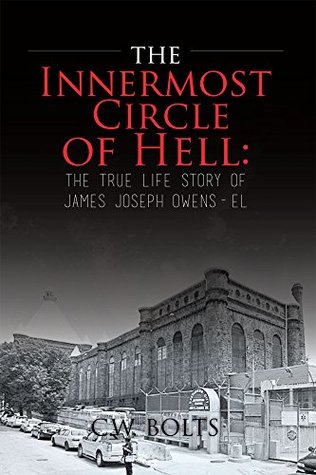 Read The Innermost Circle of Hell: The True Life Story Of James Joseph Owens-El - Charles Bolts | PDF