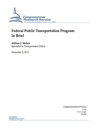 Read Federal Public Transportation Program: In Brief - William J. Mallett | ePub