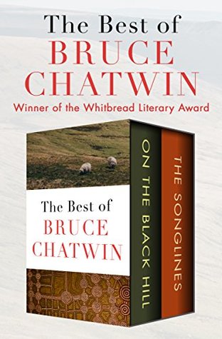 Read The Best of Bruce Chatwin: On the Black Hill and The Songlines - Bruce Chatwin file in PDF