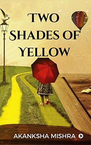 Download Two Shades of Yellow : It’s not just a color but the words unspoken - Akanksha Mishra file in ePub