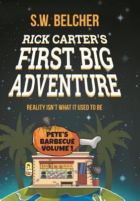 Read online Pete's Barbecue Vol. 1: Rick Carter's First Big Adventure - Samuel Belcher | PDF