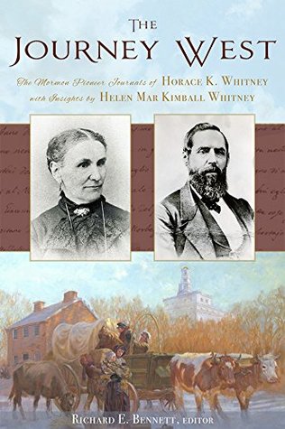 Read The Journey West: The Mormon Pioneer Journals of Horace K. Whitney with Insights by Helen Mar Kimball Whitney - Richard E. Bennett file in ePub