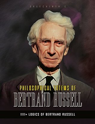 Download Philosophical Totems of Bertrand Russell: 1111  Logics of Bertrand Russell - Sreechinth C file in ePub