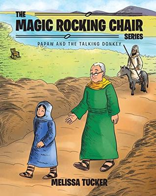 Download The Magic Rocking Chair Series: Papaw and the Talking Donkey - Melissa Tucker | PDF