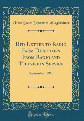 Read online RFD Letter to Radio Farm Directors from Radio and Television Service: September, 1960 (Classic Reprint) - U.S. Department of Agriculture file in PDF