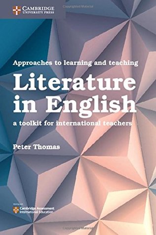 Read Approaches to Learning and Teaching Literature in English: A Toolkit for International Teachers - Peter Thomas | PDF
