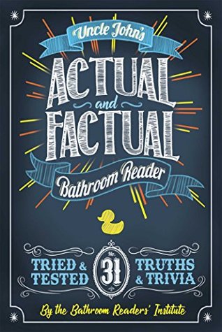 Read Uncle John's Actual and Factual Bathroom Reader - Bathroom Readers' Institute file in PDF