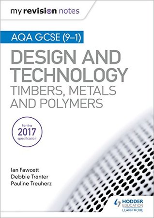 Read My Revision Notes: AQA GCSE (9-1) Design and Technology: Timbers, Metals and Polymers - Ian Fawcett | ePub