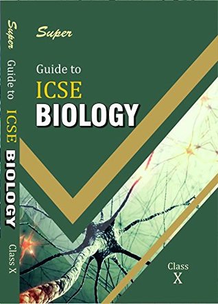 Read online ICSE Guide to Biology Class X for 2019 Examination (Based on ICSE Biology Textbooks Class 10) - Dr. Prabha Singh file in ePub
