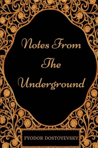 Download Notes From the Underground: By Fyodor Dostoyevsky - Illustrated - Fyodor Dostoyevsky file in PDF
