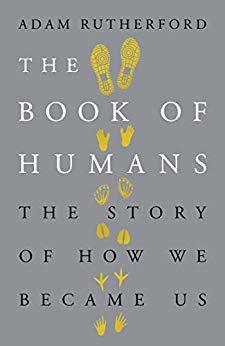 Read The Book of Humans: The Story of How We Became Us - Adam Rutherford file in ePub
