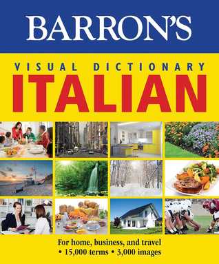 Download Barron's Visual Dictionary: Italian: For Home, Business, and Travel - PONS Editorial Team | ePub