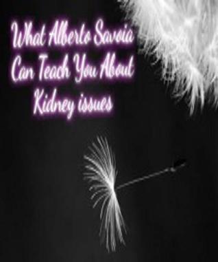 Download What Alberto Savoia Can Teach You About Kidney issues - Hemal Gandhi | PDF
