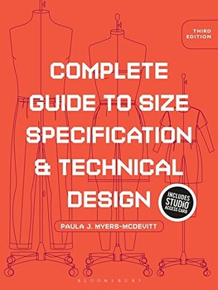 Read online Complete Guide to Size Specification and Technical Design: Bundle Book   Studio Access Card - Paula J. Myers-McDevitt file in ePub