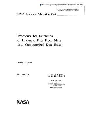 Read online Procedure for Extraction of Disparate Data from Maps Into Computerized Data Bases - National Aeronautics and Space Administration file in PDF