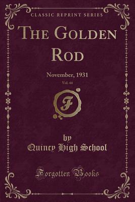 Read online The Golden Rod, Vol. 44: November, 1931 (Classic Reprint) - Quincy High School | ePub