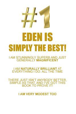 Download EDEN IS SIMPLY THE BEST AFFIRMATIONS WORKBOOK Positive Affirmations Workbook Includes: Mentoring Questions, Guidance, Supporting You - Affirmations World file in PDF