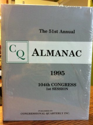 Read online Congressional Quarterly Almanac 1995: 51 (Cq Almanac) - Not Available | PDF