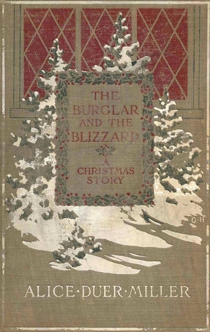 Read The Burglar and the Blizzard: A Christmas Story - Alice Duer Miller | ePub