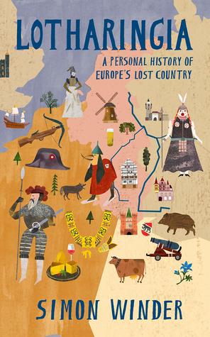 Read online Lotharingia: A Personal History of Europe's Lost Country - Simon Winder file in ePub