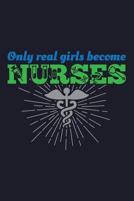 Read Only Real Girls Become Nurses: Blank Lined Journal to Write in - Ruled Writing Notebook -  file in PDF
