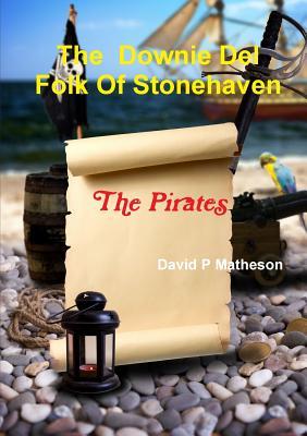 Download The Downie del Folk of Stonehaven. the Pirates - David P Matheson file in ePub