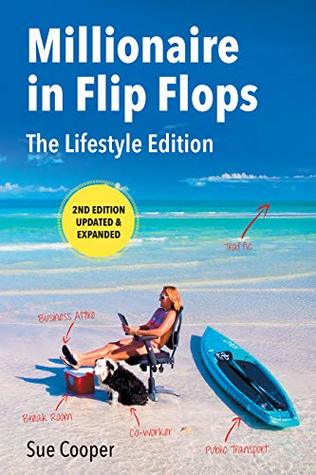 Read Millionaire in Flip Flops - The Lifestyle Edition: Updated and Expanded - Sue Cooper file in PDF