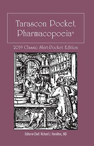Download Tarascon Pocket Pharmacopoeia 2019 Classic Shirt-Pocket Edition - Richard J. Hamilton | PDF