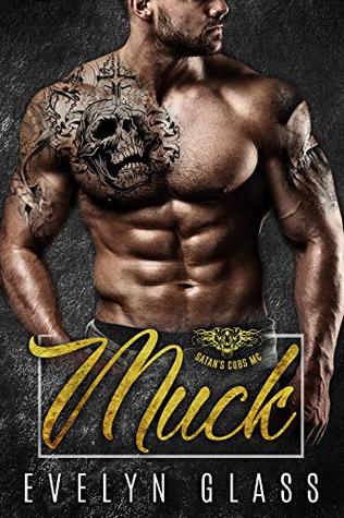 Read Muck: A Motorcycle Club Romance (Satan’s Cubs MC) - Evelyn Glass file in ePub