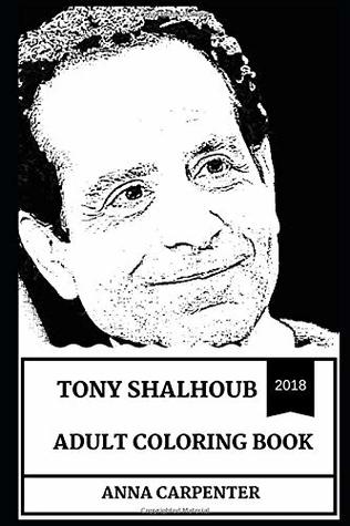 Read Tony Shalhoub Adult Coloring Book: Tony and Golden Globe Award Winner, Adrian Monk from Monk Series and Legendary Character Actor Inspired Adult Coloring Book - Anna Carpenter | PDF