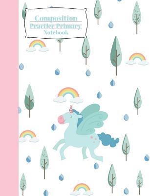 Download Composition Practice Primary Notebook: Unicorn Land Handwriting Midline Paper for Grades K-2 & 3 -  | ePub