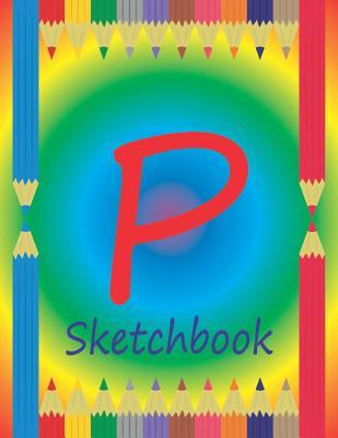 Read P Sketchbook: Initial P Monogram Sketchbook for Children. Pages Alternate Left Side Dot Grid, Right Side Blank. Colored Pencils on Cover. -  file in PDF