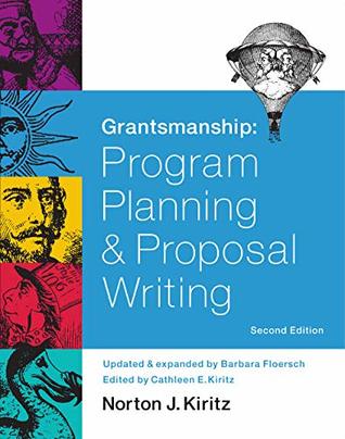 Read online Grantsmanship: Program Planning & Proposal Writing (2nd ed.) - Norton Kiritz file in ePub