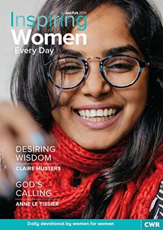 Read Inspiring Women Every Day January-February 2019: Desiring Wisdom & God's Calling - Claire Musters file in ePub