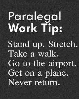 Read online Paralegal Work Tip: Stand Up. Stretch. Take a Walk. Go to the Airport. Get on a Plane. Never Return.: Calendar 2019, Monthly & Weekly Planner Jan. - Dec. 2019 - Biblus Books file in PDF