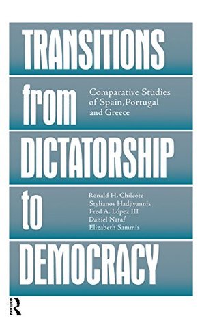 Download Transitions From Dictatorship To Democracy: Comparative Studies Of Spain, Portugal And Greece - Ronald H. Chilcote | ePub