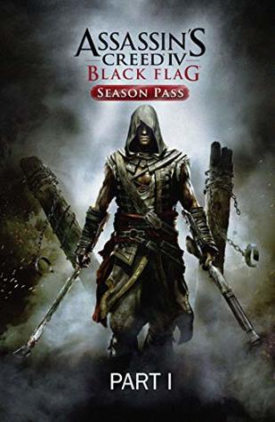 Read online Official Assassin's Creed IV Black Flag - Part 1 - The Complete Guide/Walkthrough/Tips/Tricks/Cheats - Expanded Edition - WIKI Store | PDF