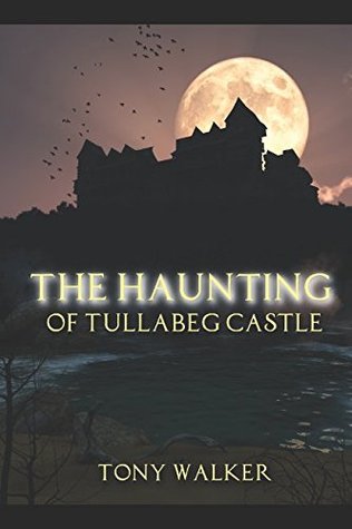 Read online The Haunting of Tullabeg Castle: A Gothic Romance (Haunted Castle Romances) - Tony Walker | ePub