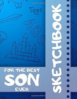 Read For The Best Son Ever Sketchbook: Blank Sketchbook, 8.5 x 11 inches, Sketch, Draw and Paint -  file in PDF